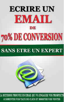 Ecrire un email de 70% de conversion sans être un expert!