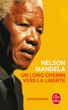 Nelson Mandela. Un long chemin vers la liberté.